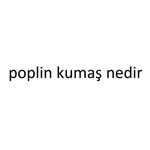 poplin kumaş nedir