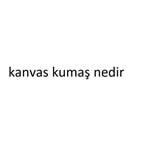 kanvas kumaş nedir
