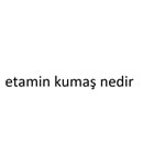 etamin kumaş nedir