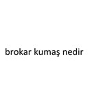brokar kumaş nedir