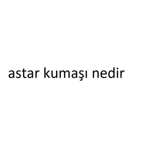 astar kumaş hakkında teknik bilgiler ve kullanım alanları