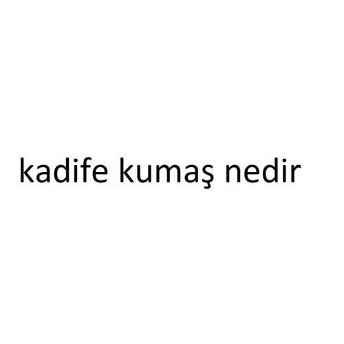 kadife kumaş hakkında önemli bilgiler